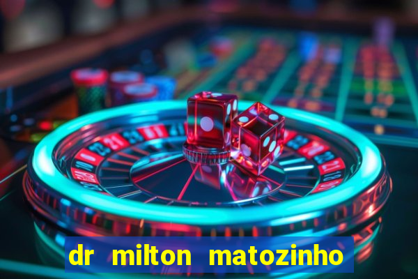 dr milton matozinho urologista santos